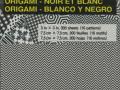 Origami  7,5x7,5 Black&White 300vel